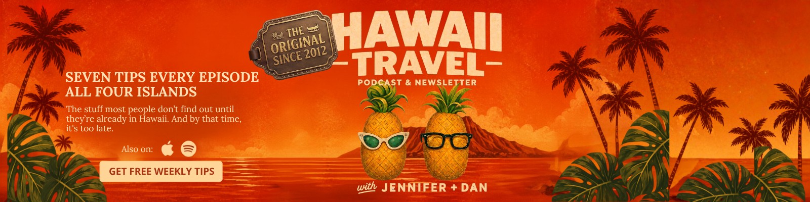 Hawaii Travel Podcast & Newsletter, the original since 2012, with Jennifer + Dan